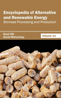 Encyclopedia of Alternative and Renewable Energy: Volume 11 (Biomass Processing and Production)