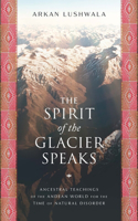 Spirit of the Glacier Speaks
