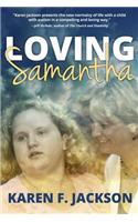 Loving Samantha: Stories of Family and Friends, Faith, Love, and Community in a World That Includes Autism and Special Needs