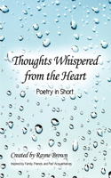 Thoughts Whispered from the Heart: Poetry in Short