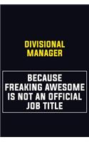 Divisional Manager Because Freaking Awesome Is Not An Official Job Title