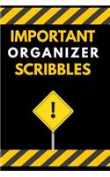 Important Organizer Scribbles Notebook / Journal 6x9 Ruled Lined 120 Pages: for Organizer Important Scribbles 6x9 notebook / journal for daybook log workbook exercise design notes ideas memorie, blueprint, goals. Degree Stud