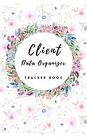 Client Data Organizer Tracker Book: Hairstylist Client Data Organizer Log Book & Client Record Book for Customer Information in Salon with Large Data.