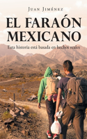 Faraón Mexicano
