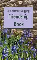 My Memory-Jogging Friendship Book