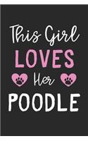This Girl Loves Her Poodle