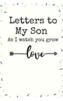Letters to My Son As I watch you grow Love Writing Journal A beautiful