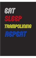Eat Sleep trampolining Repeat Notebook Fan Sport Gift
