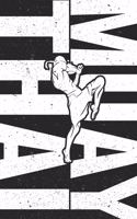 Muay Thai Notebook [Lined] [6x9] [110 pages]