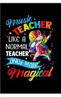 Music Teacher Like A Normal Teacher Only More Magical