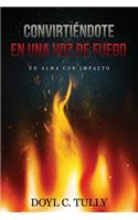 Convirtiéndose en una Voz de Fuego: Un Alma con Impacto