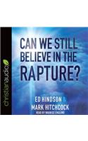 Can We Still Believe in the Rapture?