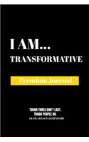 I Am Transformative: Premium Journal