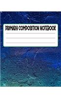Primary Composition Notebook: Primary Composition Notebook with Drawing Space, draw and write journal, Dotted Mid line and Picture Space, Composition Notebook Primary Kindergarte