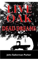 Live Oak Dead Dreams