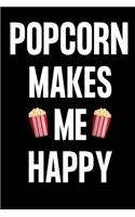 Popcorn Makes Me Happy