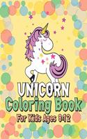 Unicorn Coloring Book for Kids Ages 8-12: Cool Gifts Idea for Mom Dad in Childrens Birthday