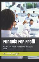 Funnels For Profit