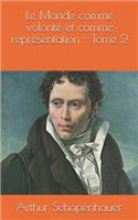 Le Monde comme volonté et comme représentation - Tome 2