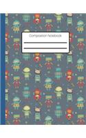Composition Notebook: A Fun Robot Patterned Wide Ruled Lined Journal. 8.5 x 11: Wide Blank Lined Notebook for Children Kids Students Boys. Ideal For Using At Home Or Scho