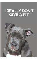 I really don't give a pit: Lined Notebook Journal, 120 pages, A5 sized