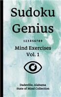 Sudoku Genius Mind Exercises Volume 1: Dadeville, Alabama State of Mind Collection