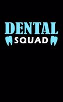 Dental Squad