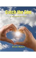Catch the Sun