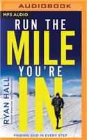 Run the Mile You're in