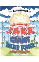 The Adventures of Jake and the Giant Water Tower