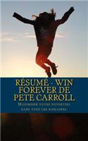 Résumé - Win Forever de Pete Carroll: Maximiser votre potentiel dans tous les domaines.