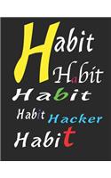 Habit Hacker: Habit Planner Will Build Good Habits & Break Bad Ones Achieve Your Dream Life Replacing Anxiety and Stress with Clarity and Calm