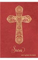 2019 Weekly Planner, Sara: Personalized 90-Page Christian Planner with Monthly and Annual Calendars and Weekly Planner Pages