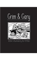 Grim & Gary