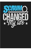 Scrum Changed My Life: Dark Gray, Blue & White Design, Blank College Ruled Line Paper Journal Notebook for Project Managers and Their Families. (Agile and Scrum 6 x 9 inch