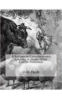 A Record of Unfashionable Crosses in Short Horn Cattle Pedigrees