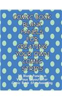 Comic Book Blank Panels for Creating Your Own Comic Strips