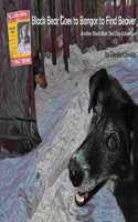 Black Bear Goes to Bangor to Find Beaver