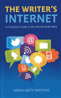 Writer`s Internet, The - A Creative Guide to the World Wide Web: A Creative Guide to the World Wide Web