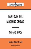 Far from the Madding Crowd: (Talking Classics)