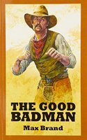 The Good Badman