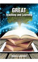 Great Teaching and Learning