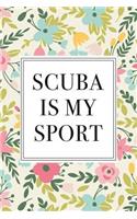 Scuba Is My Sport