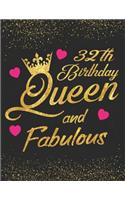 32th Birthday Queen and Fabulous