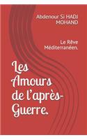 Les Amours de l'Après-Guerre.