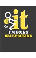 I'm Going Backpacking