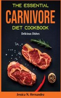 The Essential Carnivore Diet Cookbook