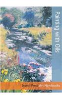 Art Handbooks: Painting with Oils