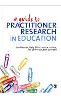 Guide to Practitioner Research in Education