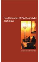 The Fundamentals of Psychoanalytic Technique